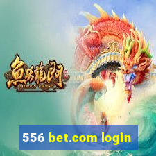 556 bet.com login